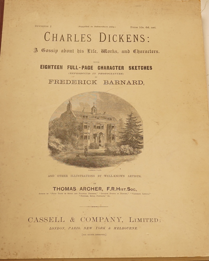Archer, Thomas - Charles Dickens: a gossip about his life, works, and characters ... 6 parts (as issued). 18 photogravure plates (by Frank Barnard) and num. other illus.; publisher's cloth backed pictorial boards, folio.
